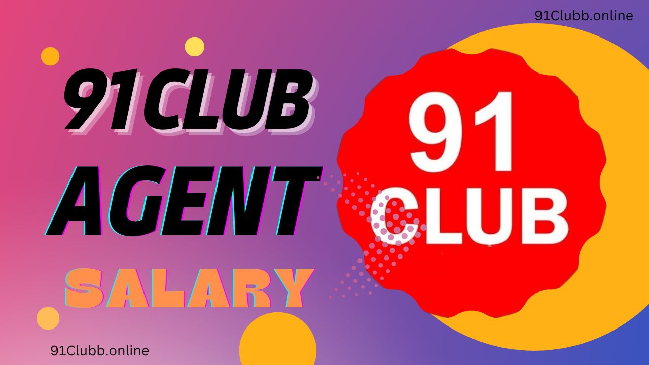 91 Club Agent Salary